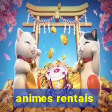 animes rentais